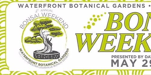 Fourth Annual Bonsai Weekend