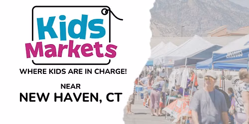 Kids-Only Market! New Haven, CT