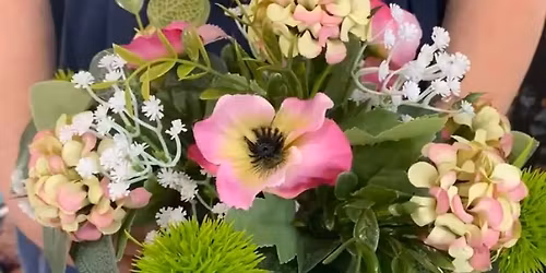 Summer Posies- Artificial Flower Arrangements with Jeanette 