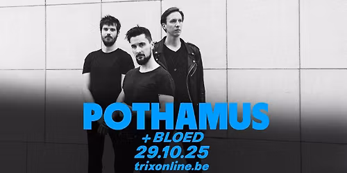 Pothamus + BLOED \/ Trix