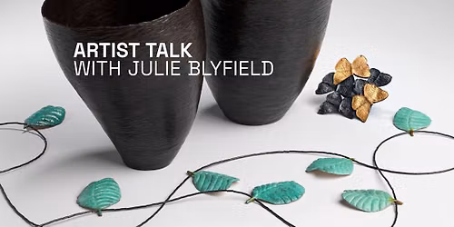Artist talk with Julie Blyfield