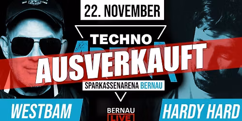 AUSVERKAUFT 22.11. x TECHNOARENA w\/. WESTBAM x pr\u00e4sentiert von BERNAU LIVE