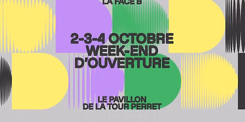 Week-end d'ouverture \u2022 La Face B et Le Pavillon