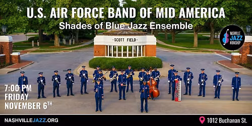 U.S. Air Force Band of Mid America: Shades of Blue Jazz Ensemble
