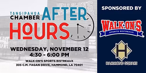 After Hours Sponsored by Walk-On's Sports Bistreaux and Hammond Square