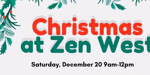 Christmas at Zen West!