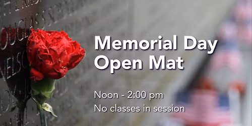 Memorial Day Open Mat