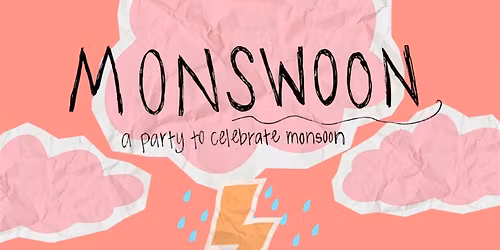 Monswoon: A party to celebrate monsoon