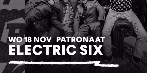 Electric Six | Patronaat Haarlem