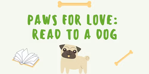 Paws for Love: Read to a Dog
