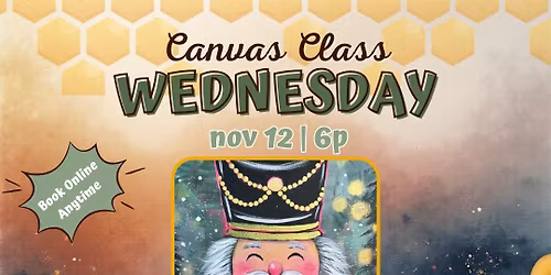 CLASS | Canvas Nutcracker