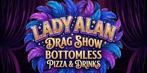 An Afternoon With Lady Alan! - Bottomless Drag Brunch!