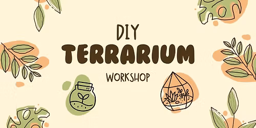 DIY Terrarium Workshop