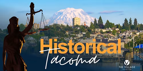 Historical Tacoma at the Village Senior Living