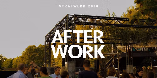 STRAFWERK: AFTER WORK