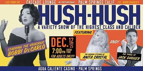 HUSH-HUSH: A Variety Show of the Highest Class and Caliber