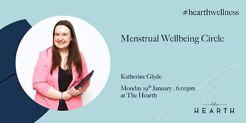 Menstrual Wellbeing Circle with Katherine Glyde