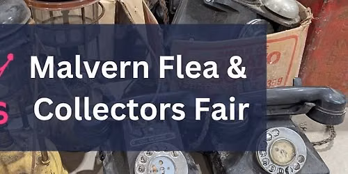Malvern Flea & Collectors Fair - October 2026