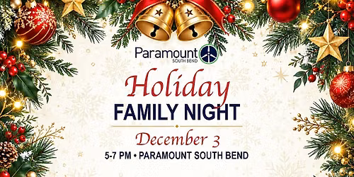 FREE Holiday Family Night at Paramount South Bend