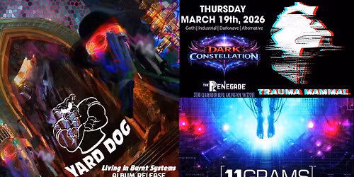 Dark Constellation Presents: Yard Dog Album Release, 11GRAMS, Trauma Mammal