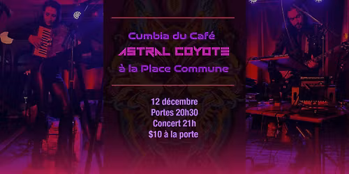 Cumbia du Caf\u00e9 - Astral Coyote \u00e0 la Place Commune
