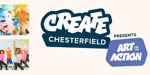 Create Chesterfield presents Art in Action