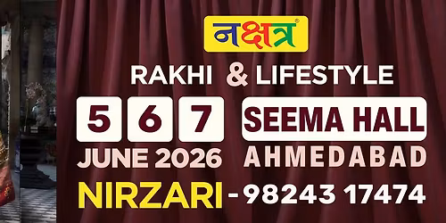 NAKSHATRA RAKHI,SUMMER & LIFESTYLE EXHIBITION