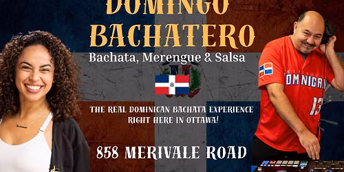 Domingo Bachatero- Ottawa's Dominican Social! December 14