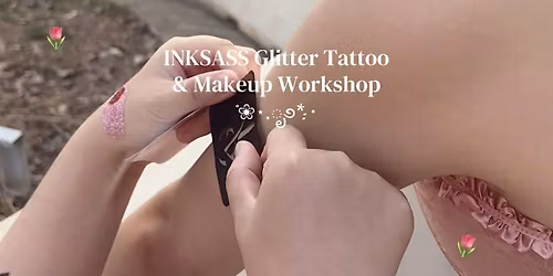 INKSASS [Glitter Tattoo & Makeup] Workshop