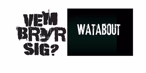 Vem Bryr Sig + Watabout p\u00e5 Club Probation