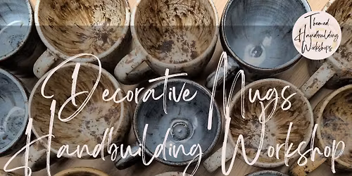 Decorative Mugs Handbuilding Workshop