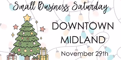 Downtown Midland Small Business Saturday