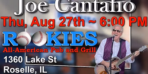 JOE CANTAFIO Returns To ROOKIES SPORTS BAR, Roselle, IL ~ Thursday, August 27th ~ 6:00 PM