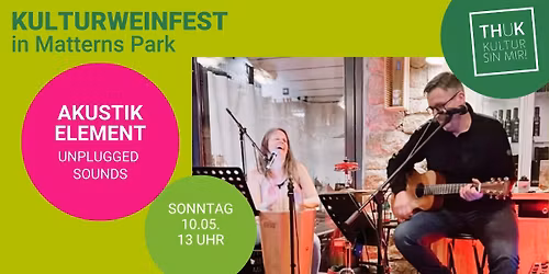 Kulturweinfest in Matterns Park: AKUSTIK ELEMENT