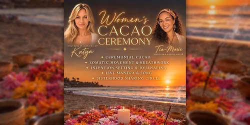 Women's Cacao Ceremony & Intention circle