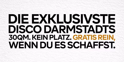 DIE EXKLUSIVSTE DISCO DARMSTADTS