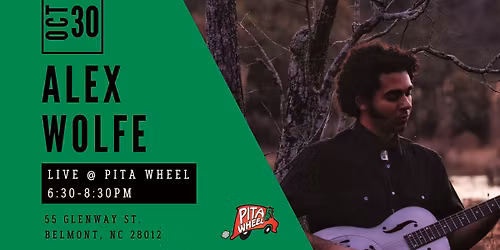 LIVE MUSIC @ PITA WHEEL BELMONT- Alex Wolfe