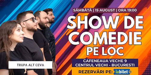 \ud83d\udd25 SHOW DE COMEDIE PE LOC \ud83d\udd25 Alt Ceva la Cafeneaua Veche 9