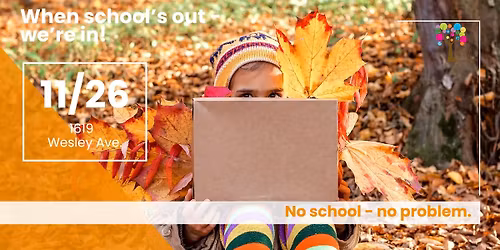 When Schools Out, We're In