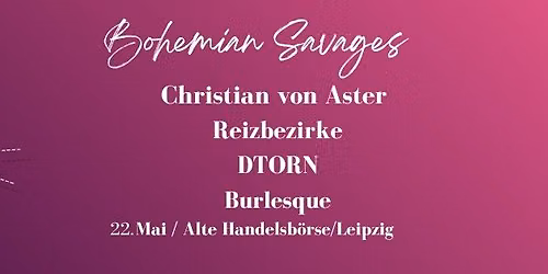 Bohemian Savages: Ein diabolisch vergn\u00fcglicher Reigen aus Tanz, Gesang und Worten