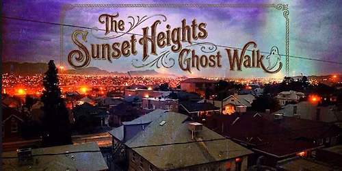 The Sunset Heights Ghost Walk
