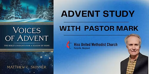 Advent Study with Pastor Mark | Hiss United Methodist Church