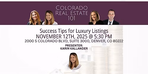 Colorado Real Estate 101 - Success Tips for Luxury Listings