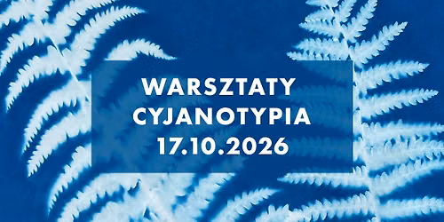 Warsztaty CYJANOTYPIA 