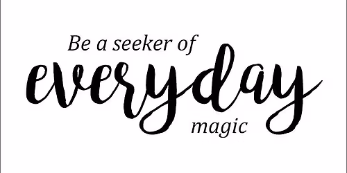 Everyday magic workshop \u00a330.00