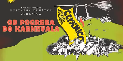 Od pogreba do karnevala, ogled dokumentarnega filma - Pust v Cerknici 2026
