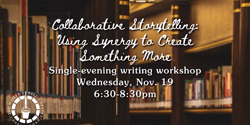 Collaborative Storytelling: Using Synergy to Create Something More