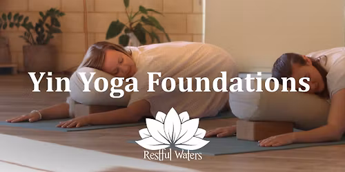 Yin Yoga Foundations - Week Three