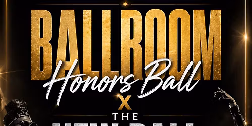 BALLROOM HONORS BALL 2027 x THE NEW BALL ORDER