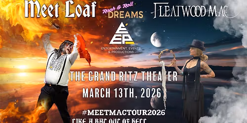 National Touring Fleatwood Mac & Meet Loaf at the Grand Ritz. Escondido, CA.
